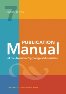 Publication Manual (OFFICIAL) 7th Edition Of The American Psychological Association