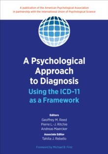 A Psychological Approach to Diagnosis : Using the ICD-11 as a Framework