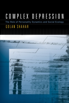 Complex Depression : The Role of Personality Dynamics and Social Ecology