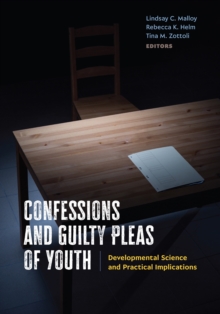 Confessions and Guilty Pleas of Youth : Developmental Science and Practical Implications