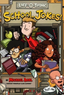 Laff-O-Tronic School Jokes (Laff-O-Tronic Joke Books!), Paperback / softback Book Laff-O-Tronic School Jokes (Laff-O-Tronic Joke Books!), Paperback / softback Book