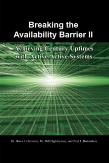 Breaking the Availability Barrier Ii : Achieving Century Uptimes with Active/Active Systems