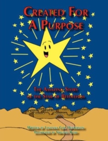 Created for a Purpose : The Amazing Story of the Star of Bethlehem