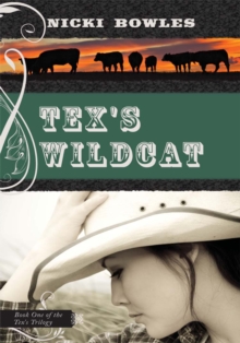 Tex's Wildcat : Book One of the Tex's Trilogy