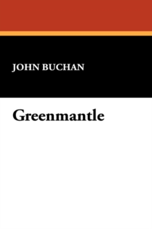 Greenmantle, Paperback / softback Book Greenmantle, Paperback / softback Book