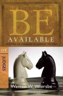 Be Available : Accepting the Challenge to Confrontthe Enemy, Paperback / softback Book Be Available : Accepting the Challenge to Confrontthe Enemy, Paperback / softback Book
