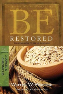 Be Restored: Trusting God to See Us Through : OT Commentary: 2 Samuel & 1 Chronicles, Paperback Book Be Restored: Trusting God to See Us Through : OT Commentary: 2 Samuel & 1 Chronicles, Paperback Book