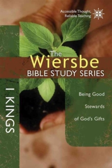 1 Kings : Being Good Stewards of God's Gifts, Paperback / softback Book 1 Kings : Being Good Stewards of God's Gifts, Paperback / softback Book