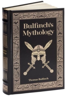 Bulfinch's Mythology (Barnes & Noble Omnibus Leatherbound Classics), Hardback Book Bulfinch's Mythology (Barnes & Noble Omnibus Leatherbound Classics), Hardback Book