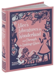 Alice's Adventures in Wonderland and Through the Looking-Glass, Hardback Book Alice's Adventures in Wonderland and Through the Looking-Glass, Hardback Book