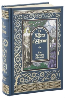 Le Morte D'Arthur (Barnes & Noble Omnibus Leatherbound Classics), Hardback Book Le Morte D'Arthur (Barnes & Noble Omnibus Leatherbound Classics), Hardback Book