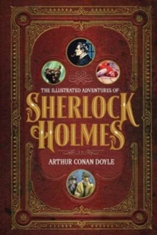 Illustrated Adventures of Sherlock Holmes, Paperback / softback Book Illustrated Adventures of Sherlock Holmes, Paperback / softback Book