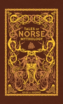 Tales of Norse Mythology (Barnes & Noble Omnibus Leatherbound Classics), Hardback Book Tales of Norse Mythology (Barnes & Noble Omnibus Leatherbound Classics), Hardback Book