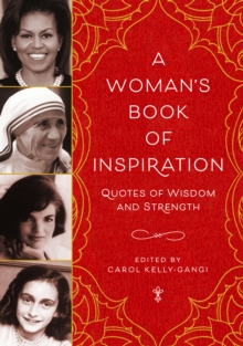 A Woman's Book of Inspiration : Quotes of Wisdom and Strength