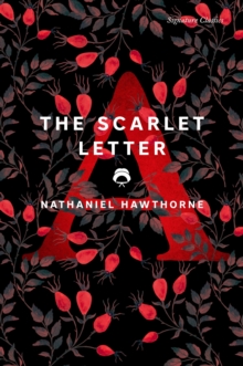The Scarlet Letter : The Scarlet Letter (Signature Editions)