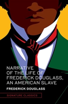 Narrative of the Life of Frederick Douglass, an American Slave