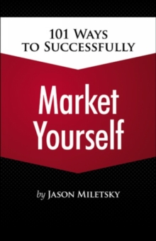 101 Ways to Successfully Market Yourself, Paperback Book 101 Ways to Successfully Market Yourself, Paperback Book