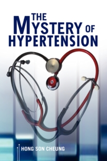 The Mystery of Hypertension, Paperback / softback Book The Mystery of Hypertension, Paperback / softback Book