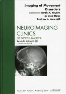 Imaging of Movement Disorders, an Issue of Neuroimaging Clinics, Hardback Book Imaging of Movement Disorders, an Issue of Neuroimaging Clinics, Hardback Book