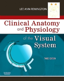 Clinical Anatomy and Physiology of the Visual System, Hardback Book Clinical Anatomy and Physiology of the Visual System, Hardback Book