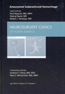 Aneurysmal Subarachnoid Hemorrhage, An Issue of Neurosurgery Clinics, Hardback Book Aneurysmal Subarachnoid Hemorrhage, An Issue of Neurosurgery Clinics, Hardback Book