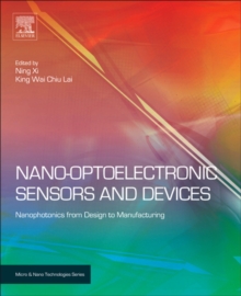 Nano Optoelectronic Sensors and Devices : Nanophotonics from Design to Manufacturing