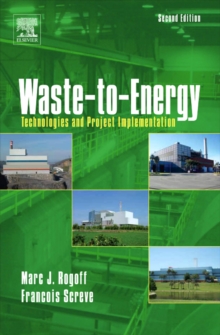 Waste-to-Energy : Technologies and Project Implementation