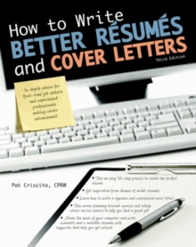 How to Write Better Resumes and Cover Letters, Paperback / softback Book How to Write Better Resumes and Cover Letters, Paperback / softback Book