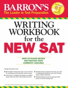 Barron's Writing Workbook for the New SAT, 4th Edition, Paperback / softback Book Barron's Writing Workbook for the New SAT, 4th Edition, Paperback / softback Book