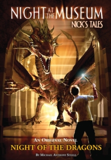 Night of the Dragons : Night at the Museum: Nick's Tales