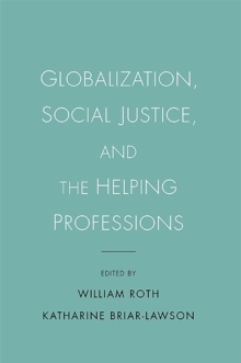 Globalization, Social Justice, and the Helping Professions