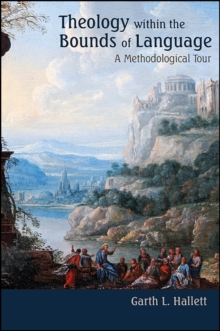 Theology within the Bounds of Language : A Methodological Tour