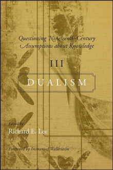 Questioning Nineteenth-Century Assumptions about Knowledge, III : Dualism