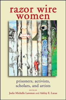 Razor Wire Women : Prisoners, Activists, Scholars, and Artists