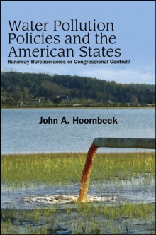 Water Pollution Policies and the American States : Runaway Bureaucracies or Congressional Control?