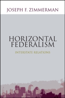 Horizontal Federalism : Interstate Relations