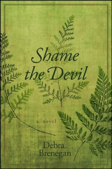 Shame the Devil : A Novel