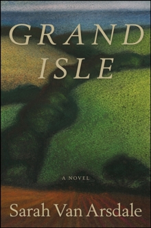 Grand Isle : A Novel