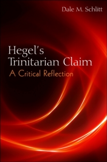 Hegel's Trinitarian Claim : A Critical Reflection