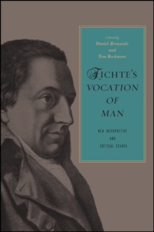 Fichte's Vocation of Man : New Interpretive and Critical Essays