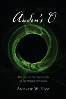 Auden's O : The Loss of One's Sovereignty in the Making of Nothing