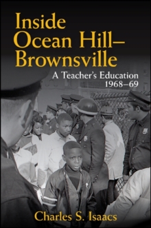 Inside Ocean Hill-Brownsville : A Teacher's Education, 1968-69