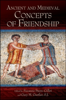 Ancient and Medieval Concepts of Friendship