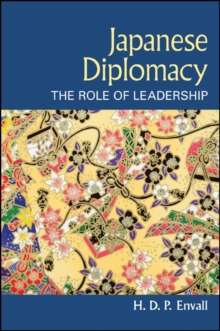 Japanese Diplomacy : The Role of Leadership