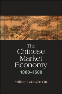 The Chinese Market Economy, 1000-1500