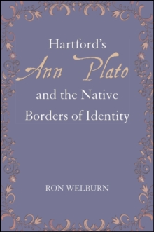 Hartford's Ann Plato and the Native Borders of Identity