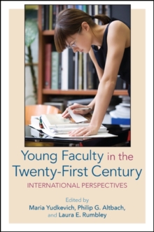 Young Faculty in the Twenty-First Century : International Perspectives