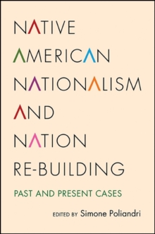 Native American Nationalism and Nation Re-building : Past and Present Cases