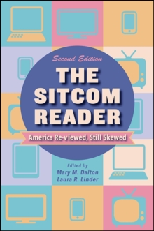 The Sitcom Reader, Second Edition : America Re-viewed, Still Skewed