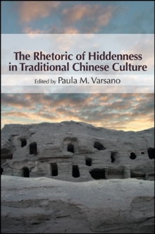 The Rhetoric of Hiddenness in Traditional Chinese Culture